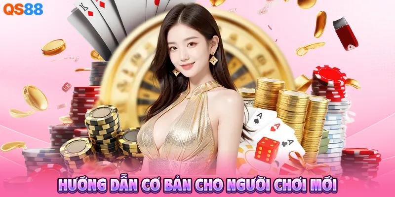 Hướng dẫn cơ bản cho người chơi mới